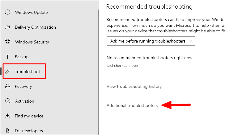 Select Troubleshoot from the left-hand menu.
Scroll down and click on Additional troubleshooters.